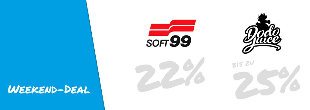 Weekend Deal - 22% auf Soft99 / bis zu 25% auf Dodo Juice